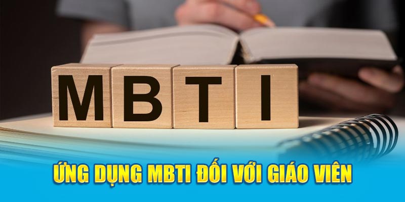 Ứng dụng MBTI đối với giáo viên