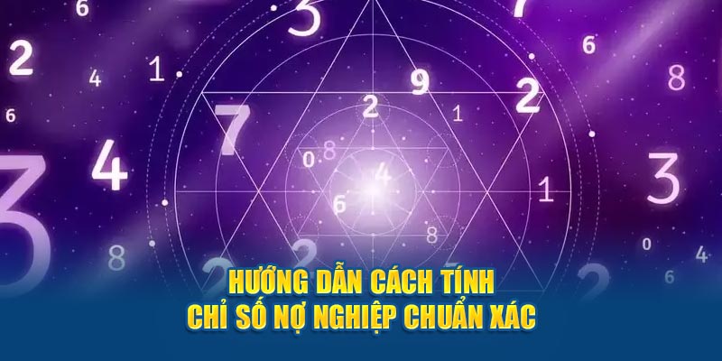 Hướng dẫn cách tính chỉ số nợ nghiệp chuẩn xác